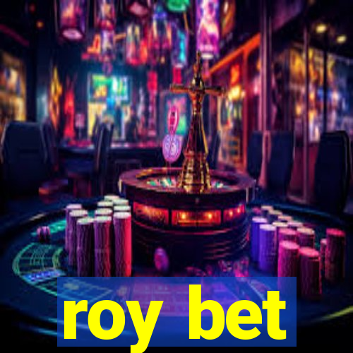 roy bet